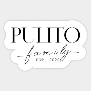 Pulito Family EST. 2020, Surname, Pulito Sticker